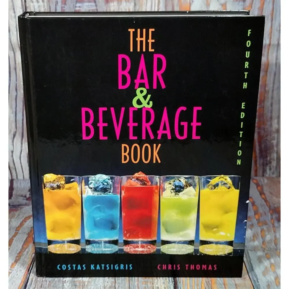 The Bar & Beverage Book, Fourth Edition by Costas Katsigris‎ & Chris Thomas